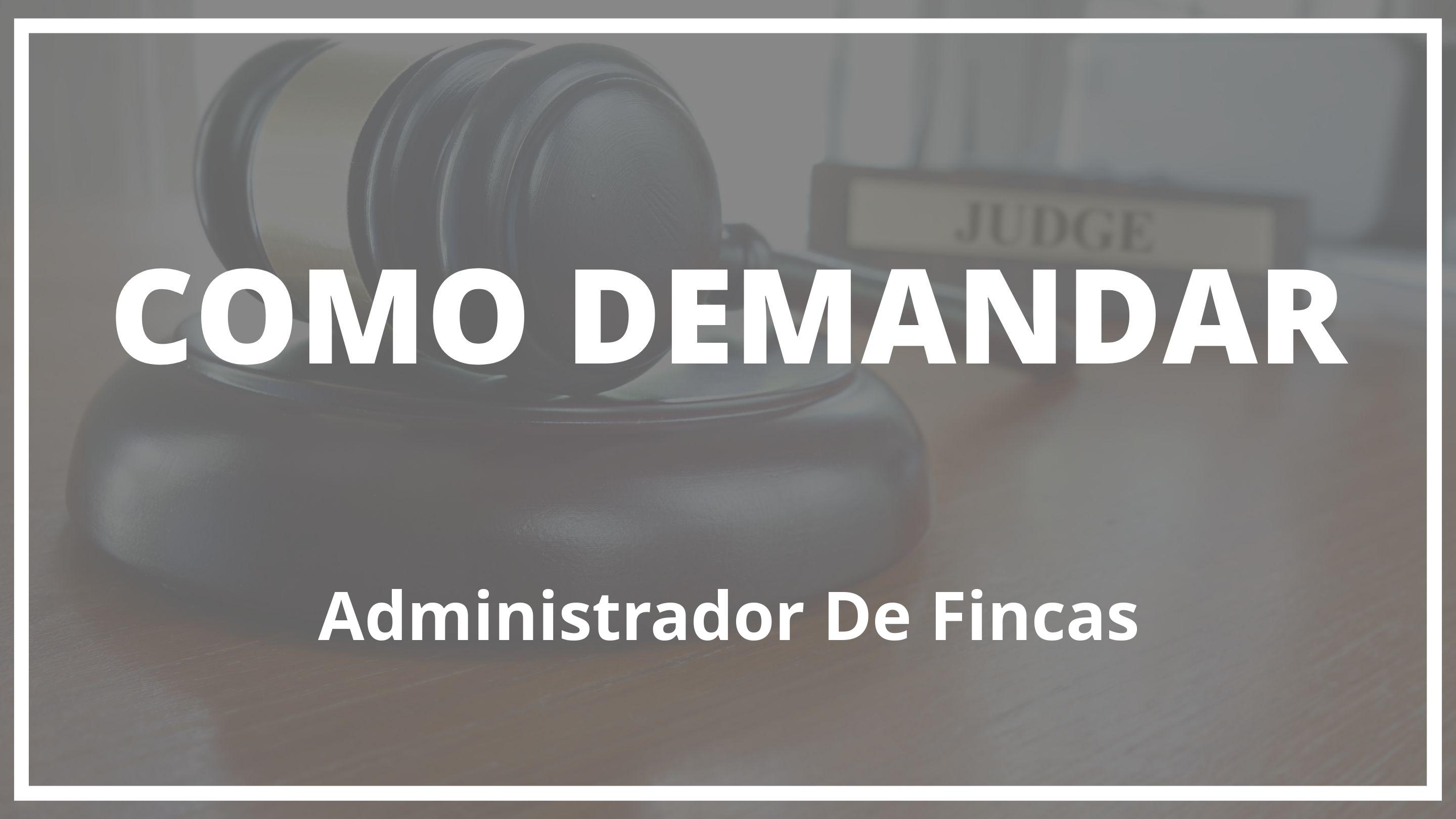 Como demandar a un administrador de fincas