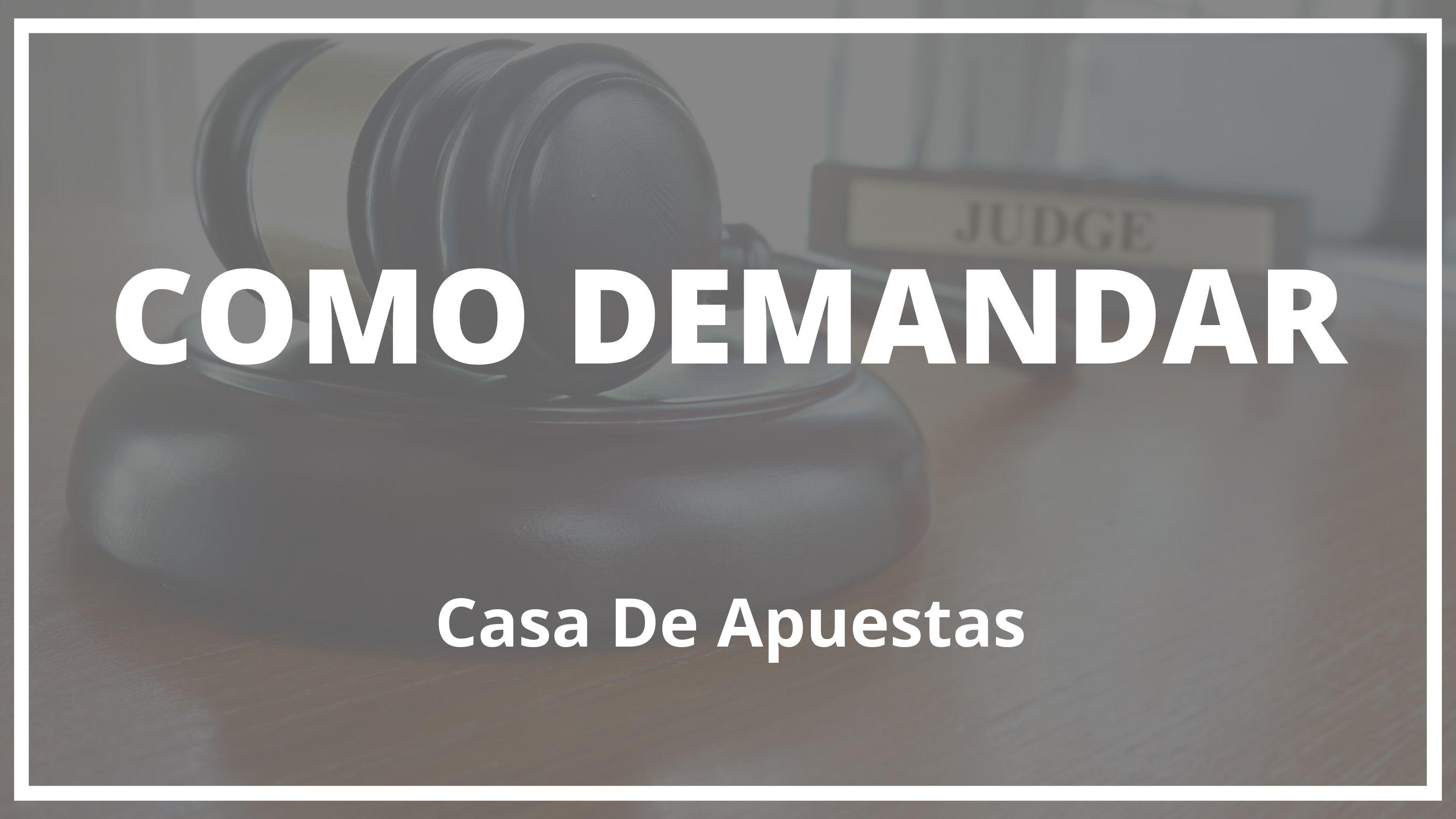 Como demandar a una casa de apuestas